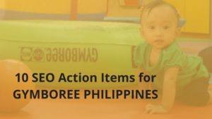 10-seo-action-items-for-gymboree-philippines